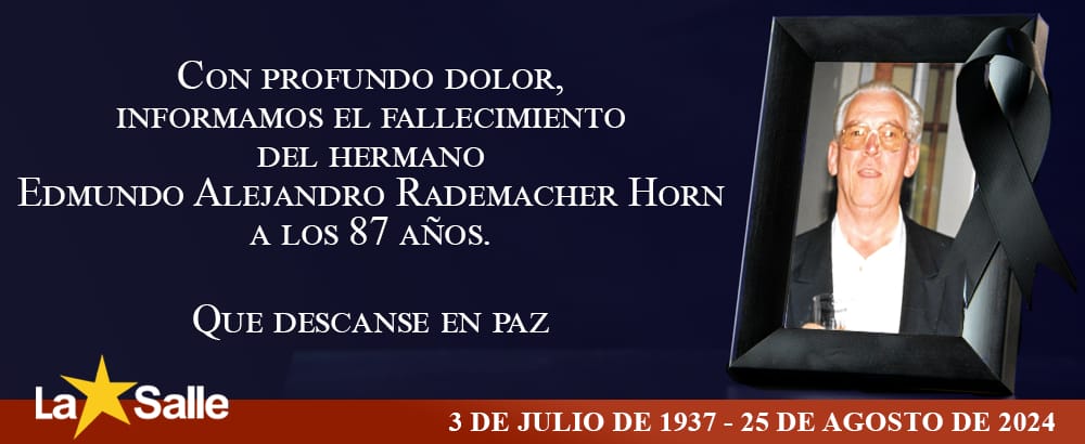 FALLECIMIENTO DE HERMANO EDMUNDO ALEJANDRO RADEMACHER HORN