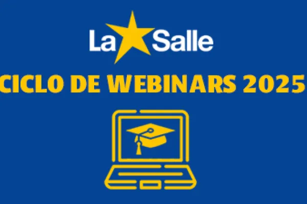 Reflexión sobre el Ciclo de Webinars 2025 – Red La Salle Chile