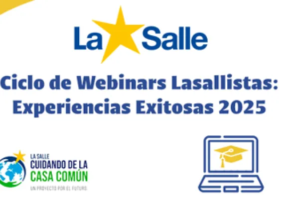 Ciclo de Webinars Lasallistas: Experiencias Exitosas 2025